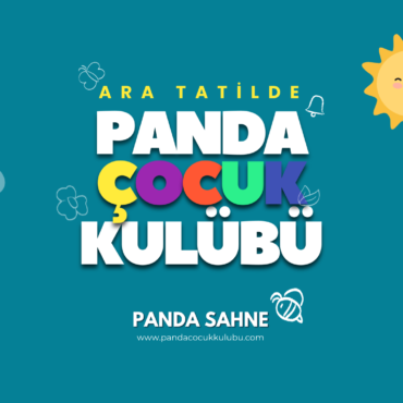 Panda Sahne Ara Tatil festivali Çocuklara Özel